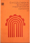 Mechanizacja rolnictwa Tom I