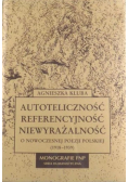 Autoteliczność referencyjność niewyrażalność