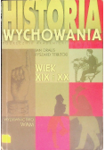 Historia wychowania Podręcznik akademicki Tom 2 Wiek XIX i XX