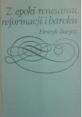 Z epoki renesansu reformacji i baroku