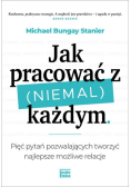 Jak pracować z (niemal) każdym.