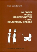 Młodzież wobec macierzyństwa i jego kulturowej kreacji