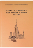 Ochrona i konserwacja dóbr kultury w Polsce 1944-1989