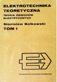 Elektrotechnika teoretyczna Tom 1