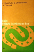 Chów hodowla i użytkowanie koni, Tom 1