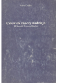 Człowiek znaczy nadzieja