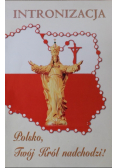 Intronizacja Polsko twój król nadchodzi