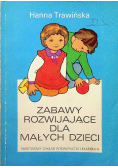 Zabawy rozwijające dla małych dzieci