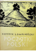 Początki Polski Tom IV