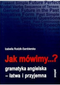 Jak mówimy Gramatyka angielska łatwa i przyjemna