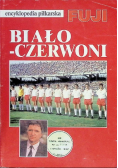 Encyklopedia piłkarska Fuji tom 20 Biało  Czerwoni