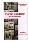 Piórem i pędzlem malowane
