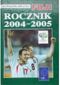 Encyklopedia piłkarska FUJI rocznik 2004 - 2005