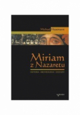 Miriam z Nazaretu Historia archeologia legendy