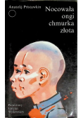 Nocowała ongi chmurka złota
