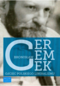 Bronisław Geremek. Ojciec polskiego liberalizmu