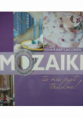Mozaiki to nie jest trudne