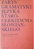 Zarys gramatyki języka starocerkiewno- słowiańskiego