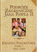 Podróże Zagraniczne Jana Pawła Ii. kronika pielgrzymek 1999-2004 Tom 5