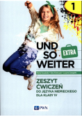 Und so weiter Extra 1 Zeszyt ćwiczeń do języka niemieckiego dla klasy 4
