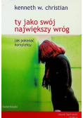 Ty jako swój największy wróg