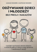 Odżywianie dzieci bez presji i nakazów