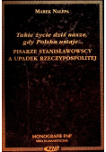 Takie życie dziś nasze gdy Polska ustaje