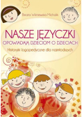 Nasze języczki opowiadają dzieciom o dzieciach