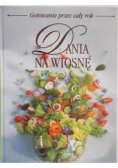 Dania na wiosnę Gotowanie przez cały rok