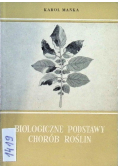 Biologiczne podstawy chorób roślin