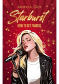 Starburs How to get famous