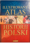 Ilustrowany atlas historii Polski Tom 1