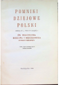 Pomniki Dziejowe Polski Tom IV Część 1