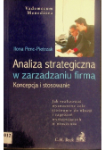 Analiza strategiczna w zarządzaniu firmą Koncepcja i stosowanie
