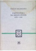 Partyzantka na Kielecczyźnie 1939 - 1945