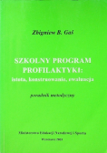 Szkolny program profilaktyki istota konstruowanie ewaluacja