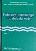 Podstawy i technologie uzdatniania wody Tom 2