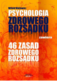 Psychologia i 46 zasad zdrowego rozsądku