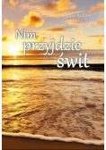 Nim przyjdzie świt