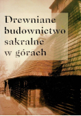 Drewniane Budownictwo sakralne w górach