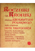 Roczniki czyli kroniki sławnego królestwa polskiego