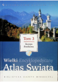 Wielki encyklopedyczny atlas świata Tom 3  Europa Środkowa