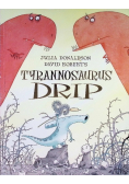 Tyrannosaurus Drip