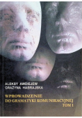 Wprowadzenie do gramatyki komunikacyjnej Tom 1
