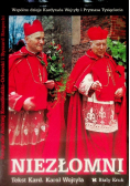 Niezłomni Wspólne dzieje Kardynała Wojtyły i Prymasa Tysiąclecia