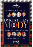 Dyktatorzy mody Wzloty, upadki, skandale