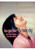 Jacqueline Kennedy pierwsza dama i jej wizerunek