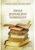 Świat jednak jest normalny