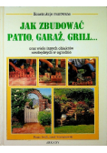 Jak zbudować patio, garaż, grill...