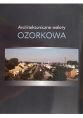 Architektoniczne walory Ozorkowa